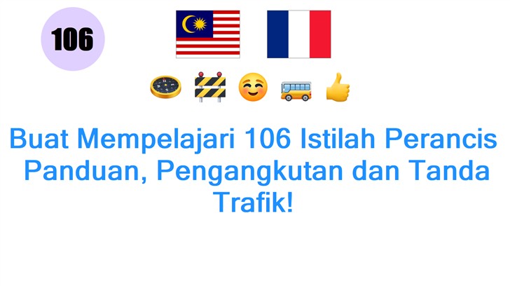 Buat Mempelajari 106 Istilah Perancis: Panduan, Pengangkutan dan Tanda Trafik!